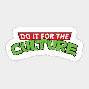 Do It For The Culture Sticker